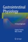 Gastrointestinal Physiology : A Clinical Approach - eBook