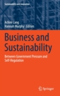 Business and Sustainability : Between Government Pressure and Self-Regulation - Book