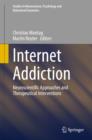 Internet Addiction : Neuroscientific Approaches and Therapeutical Interventions - eBook