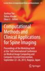 Computational Methods and Clinical Applications for Spine Imaging : Proceedings of the Workshop held at the 16th International Conference on Medical Image Computing and Computer Assisted Intervention, - Book