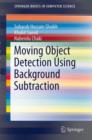 Moving Object Detection Using Background Subtraction - Book
