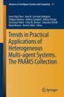 Trends in Practical Applications of Heterogeneous Multi-Agent Systems. The PAAMS Collection - Book