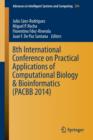8th International Conference on Practical Applications of Computational Biology & Bioinformatics (PACBB 2014) - Book
