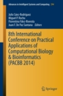 8th International Conference on Practical Applications of Computational Biology & Bioinformatics (PACBB 2014) - eBook
