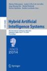 Hybrid Artificial Intelligence Systems : 9th International Conference, HAIS 2014, Salamanca, Spain, June 11-13, 2014, Proceedings - Book