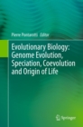 Evolutionary Biology: Genome Evolution, Speciation, Coevolution and Origin of Life - eBook