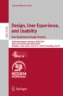 Design, User Experience, and Usability: User Experience Design Practice : Third International Conference, DUXU 2014, Held as Part of HCI International 2014, Heraklion, Crete, Greece, June 22-27, 2014, - eBook