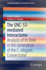 The UNC-53-mediated Interactome : Analysis of its Role in the Generation of the C. elegans Connectome - Book