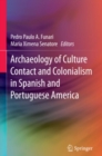 Archaeology of Culture Contact and Colonialism in Spanish and Portuguese America - eBook