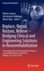 Replace, Repair, Restore, Relieve - Bridging Clinical and Engineering Solutions in Neurorehabilitation : Proceedings of the 2nd International Conference on Neurorehabilitation (Icnr2014), Aalborg, 24- - Book