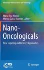 Nano-Oncologicals : New Targeting and Delivery Approaches - Book