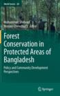 Forest conservation in protected areas of Bangladesh : Policy and community development perspectives - Book