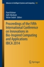 Proceedings of the Fifth International Conference on Innovations in Bio-Inspired Computing and Applications IBICA 2014 - eBook