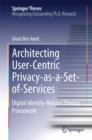 Architecting User-Centric Privacy-as-a-Set-of-Services : Digital Identity-Related Privacy Framework - Book