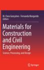 Materials for Construction and Civil Engineering : Science, Processing, and Design - Book