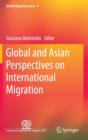 Global and Asian Perspectives on International Migration - Book
