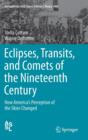 Eclipses, Transits, and Comets of the Nineteenth Century : How America's Perception of the Skies Changed - Book