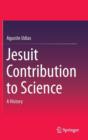 Jesuit Contribution to Science : A History - Book