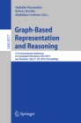 Graph-Based Representation and Reasoning : 21st International Conference on Conceptual Structures, ICCS 2014, Iasi, Romania, July 27-30, 2014, Proceedings - eBook