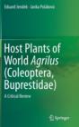 Host Plants of World Agrilus (Coleoptera, Buprestidae) : A Critical Review - Book
