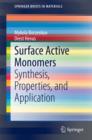 Surface Active Monomers : Synthesis, Properties, and Application - eBook