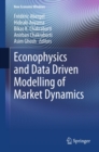 Econophysics and Data Driven Modelling of Market Dynamics - eBook