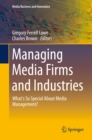 Managing Media Firms and Industries : What's So Special About Media Management? - eBook