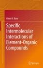 Specific Intermolecular Interactions of Element-Organic Compounds - eBook