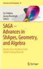 SAGA - Advances in ShApes, Geometry, and Algebra : Results from the Marie Curie Initial Training Network - Book