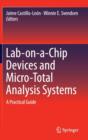 Lab-on-a-Chip Devices and Micro-Total Analysis Systems : A Practical Guide - Book