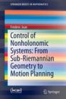 Control of Nonholonomic Systems: from Sub-Riemannian Geometry to Motion Planning - Book