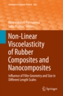 Non-Linear Viscoelasticity of Rubber Composites and Nanocomposites : Influence of Filler Geometry and Size in Different Length Scales - eBook