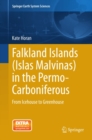 Falkland Islands (Islas Malvinas) in the Permo-Carboniferous : From Icehouse to Greenhouse - eBook