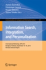 Information Search, Integration, and Personalization : International Workshop, ISIP 2013, Bangkok, Thailand, September 16--18, 2013. Revised Selected Papers - eBook