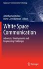White Space Communication : Advances, Developments and Engineering Challenges - Book