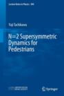 N=2 Supersymmetric Dynamics for Pedestrians - Book