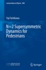 N=2 Supersymmetric Dynamics for Pedestrians - eBook