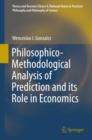 Philosophico-Methodological Analysis of Prediction and its Role in Economics - eBook