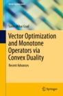 Vector Optimization and Monotone Operators via Convex Duality : Recent Advances - eBook