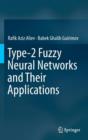 Type-2 Fuzzy Neural Networks and Their Applications - Book