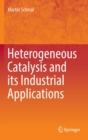 Heterogeneous Catalysis and its Industrial Applications - Book