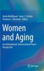 Women and Aging : An International, Intersectional Power Perspective - Book