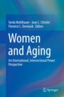 Women and Aging : An International, Intersectional Power Perspective - eBook