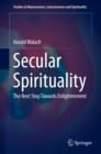 Secular Spirituality : The Next Step Towards Enlightenment - eBook