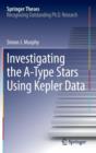 Investigating the A-Type Stars Using Kepler Data - Book