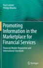Promoting Information in the Marketplace for Financial Services : Financial Market Regulation and International Standards - Book