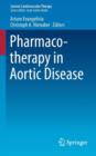 Pharmacotherapy in Aortic Disease - Book