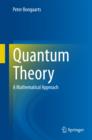 Quantum Theory : A Mathematical Approach - eBook