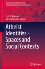 Atheist Identities - Spaces and Social Contexts - eBook