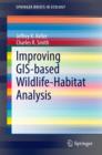 Improving GIS-based Wildlife-Habitat Analysis - Book